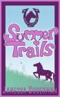 Summer Trails: Book 1 of the Summer Trails Series By Janessa Suderman Cover Image