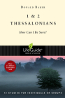 1 & 2 Thessalonians: How Can I Be Sure? (Lifeguide Bible Studies) By Donald Baker Cover Image