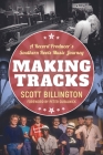 Making Tracks: A Record Producer's Southern Roots Music Journey (American Made Music) Cover Image