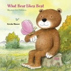 What Bear Likes Best: Rhymes for children By Erwin Moser, Alistair Beaton (Translated by) Cover Image