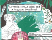 A French Horn, A Salad, and A Forgotten Toothbrush Cover Image