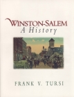 Winston-Salem: A History By Frank V. Tursi Cover Image