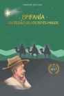 Epifania: Un Regalo De Los Reyes Magos (New Edition) By Francisco Soto Cruz Cover Image
