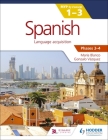 Spanish for the Ib Myp 1-3 Phases 3-4: By Concept By Maria Blanco, Gonzalo Vasquez Cover Image