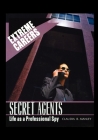 Secret Agents: Life as a Professional Spy By Claudia Manley Cover Image