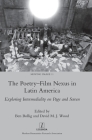 The Poetry-Film Nexus in Latin America: Exploring Intermediality on Page and Screen (Moving Image #11) By Ben Bollig (Editor), David M. J. Wood (Editor) Cover Image