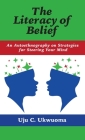 Literacy of Belief: An Autoethnography on Strategies for Steering Your Mind Cover Image