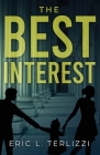 The Best Interest By Eric L. Terlizzi Cover Image