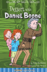 Dessert with Daniel Boone (Time Hop Sweets Shop) By Steinkraus Cover Image