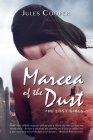 Marcea of the Dust: The Lost Girls By Jules Cooper Cover Image