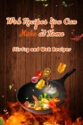 Wok Recipes You Can Make at Home: Stir-Fry and Wok Recipes: Delicious Wok Recipes By Isaac Palmer Cover Image