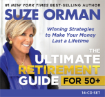 The Ultimate Retirement Guide for 50+: Winning Strategies to Make Your Money Last a Lifetime Cover Image