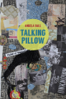 Talking Pillow (Pitt Poetry Series) By Angela Ball Cover Image