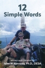 12 Simple Words (12 Simple Words...Foundation) By John W. Kennedy Cover Image