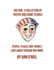 Big Dan: A Collection of Poetry and Short Stories: People, Places and Things I Love About Dedham and More Cover Image