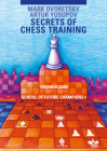 Secrets of Chess Training: School of Future Chess Champions 1 (Progress in Chess) By Mark Dvoretsky, Artur Yusupov Cover Image
