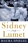 Sidney Lumet: A Life By Maura Spiegel Cover Image