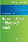 Hormone Assays in Biological Fluids (Methods in Molecular Biology #1065) By Michael J. Wheeler (Editor) Cover Image