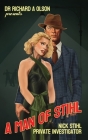 A Man of Stihl: Nick Stihl Private Investigator By Richard A. Olson Cover Image