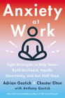 Anxiety at Work: 8 Strategies to Help Teams Build Resilience, Handle Uncertainty, and Get Stuff Done Cover Image