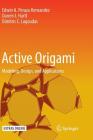 Active Origami: Modeling, Design, and Applications By Edwin A. Peraza Hernandez, Darren J. Hartl, Dimitris C. Lagoudas Cover Image