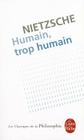 Humain Trop Humain (Ldp Class.Philo) By Friedrich Wilhelm Nietzsche Cover Image