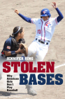 Stolen Bases: Why American Girls Don't Play Baseball By Jennifer Ring Cover Image