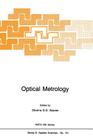 Optical Metrology: Coherent and Incoherent Optics for Metrology, Sensing and Control in Science, Industry and Biomedicine (NATO Science Series E: #131) By Olivério D. D. Soares (Editor) Cover Image