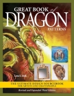 Great Book of Dragon Patterns, Revised and Expanded Third Edition: The Ultimate Design Sourcebook for Artists and Craftspeople By Lora S. Irish Cover Image