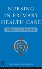 Nursing in Primary Health Care: Policy into Practice Cover Image