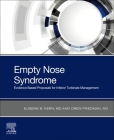 Empty Nose Syndrome: Evidence Based Proposals for Inferior Turbinate Management By Eugene Barton Kern, Oren Friedman Cover Image