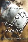 The End of Reading: From Gutenberg to Grand Theft Auto (Counterpoints #394) By Shirley R. Steinberg (Editor), David Trend Cover Image