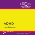 ADHD: 3rd Edition By Mark Selikowitz, Daniel Henning (Read by) Cover Image