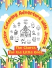 Easter Coloring Adventure with Jesus: The Church for the Little Ones By Juseffa Sarah Cover Image