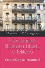 Enciclopedia Illustrata Liberty a Milano: Centro Storico - Volume 2 By Maurizio Om Ongaro Cover Image
