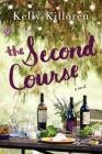 The Second Course: A Novel By Kelly Killoren Cover Image