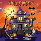 Halloween Coloring Book: For Kids Ages 4-8, 9-12 (Coloring Books for Kids #15) By Young Dreamers Press, Fairy Crocs (Illustrator) Cover Image