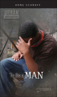 To Be a Man (Urban Underground (Pb)) Cover Image