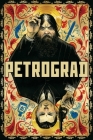 Petrograd By Philip Gelatt, Professor David R. Stone, Ph.D. (Introduction by), Tyler Crook (Illustrator) Cover Image