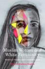 Muslim Women and White Femininity; Reenactment and Resistance Cover Image