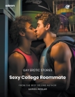 Sexy College Roommate By Aaron Wexlar Cover Image