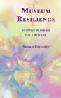Museum Resilience: Adaptive Planning for a New Era Cover Image