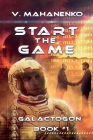 Start The Game (Galactogon: Book #1): LitRPG series Cover Image