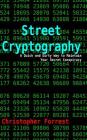 Street Cryptography: A Quick and Dirty Way to Maintain Your Secret Conspiracy Cover Image