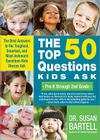 The Top 50 Questions Kids Ask (Pre-K through 2nd Grade): The Best Answers to the Toughest, Smartest, and Most Awkward Questions Kids Always Ask Cover Image