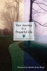 Your Journey to a Prayerful Life By Barbara Schutt Cover Image