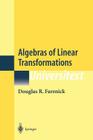 Algebras of Linear Transformations (Universitext) By Douglas R. Farenick Cover Image