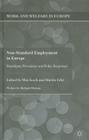 Non-Standard Employment in Europe: Paradigms, Prevalence and Policy Responses (Work and Welfare in Europe) By Max Koch, Martin Fritz Cover Image