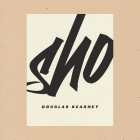 Sho By Douglas Kearney Cover Image