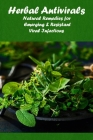Herbal Antivirals: Natural Remedies for Emerging & Resistant Viral Infections: Take control of your health Cover Image